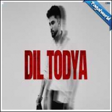 Dil Todya Mp3 Dil Todya Mp3